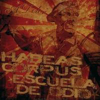 Habeas Corpus + Escuela de Odio - 2010 - A dolor (Split LP)